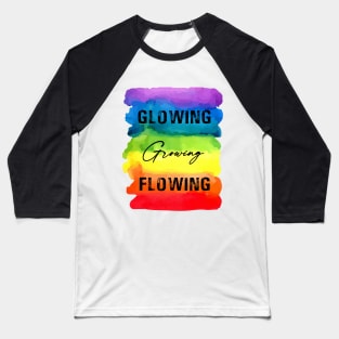 Glowing Growing Flowing - Chakra Shine Baseball T-Shirt